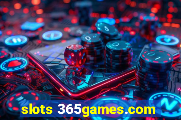 slots 365games.com